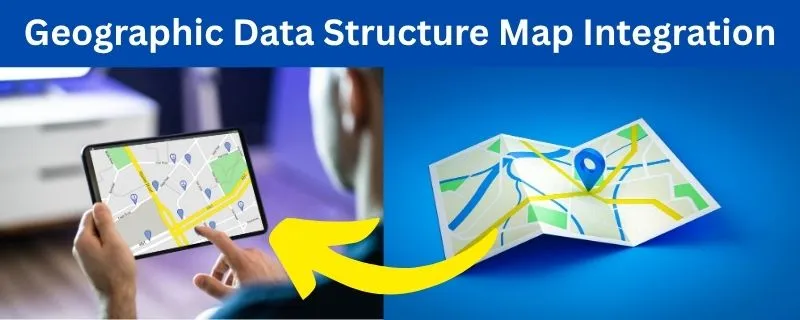 Geographic Data Structure Map Integration
